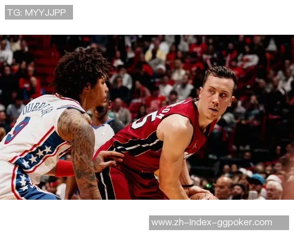 热火与76人精彩对决录像回放全程分析与精彩瞬间回顾 热火与76人精彩对决录像回放全程分析与精彩瞬间回顾