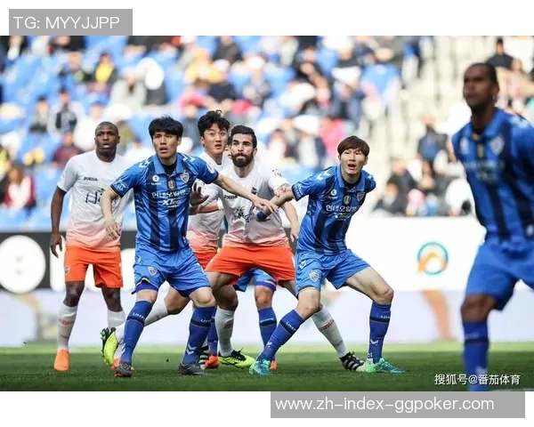 蔚山现代与江原FC激战正酣谁能在这场对决中笑到最后